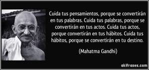 frase-cuida-tus-pensamientos-porque-se-convertiran-en-tus-palabras-cuida-tus-palabras-porque-se-mahatma-gandhi-112797