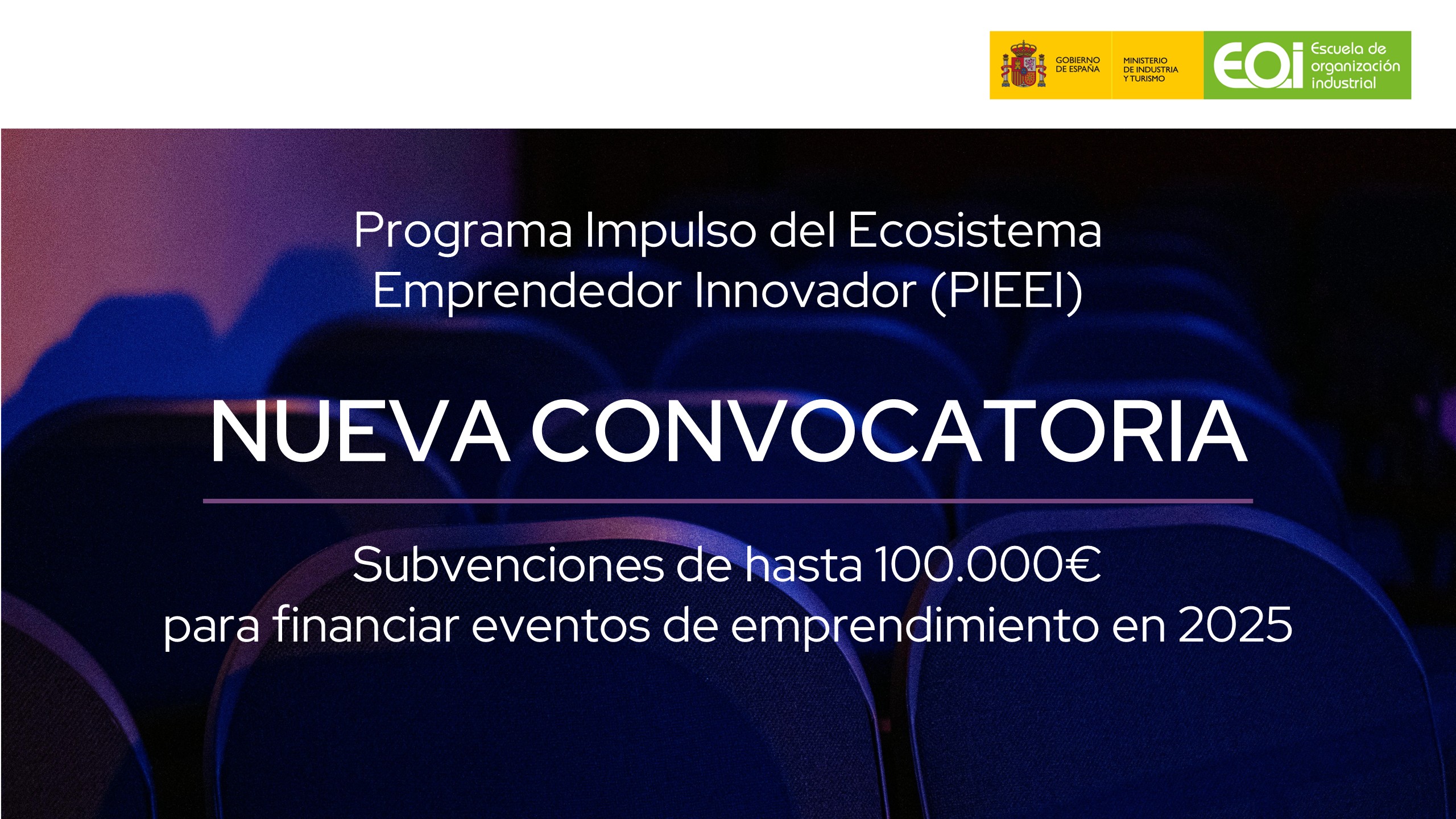 Una nueva convocatoria del programa PIEEI destina 2.2M€ para subvencionar eventos de emprendimiento en 2025